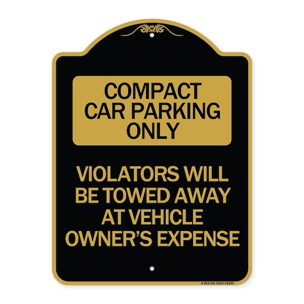 Compact Car Parking Violators Towed Away Vehicle Owners Expense Alum, 24" L, 18" H, BG-1824-24250